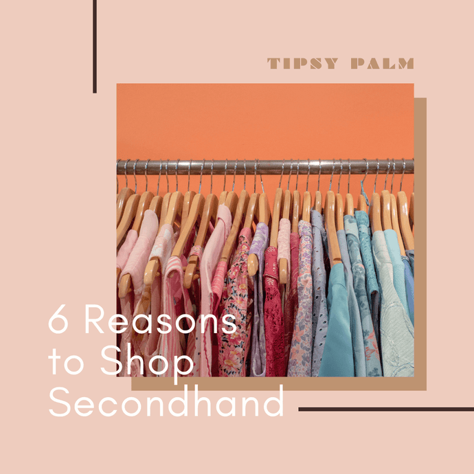 6 Reasons to Shop Secondhand